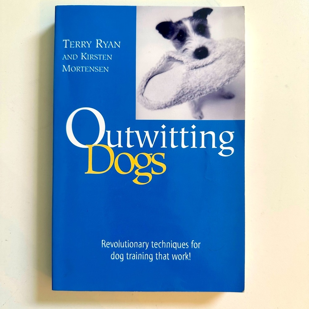 Outwitting Dogs: Revolutionary Techniques For Dog Training That Work!